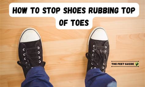 how to stop new shoes rubbing|shoes rubbing top of toes.